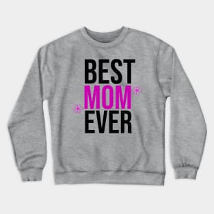 Best Mom Ever Crewneck Sweatshirt